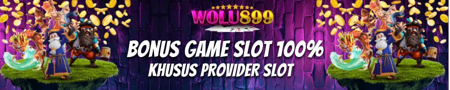 BONUS SLOT GAMES 100%